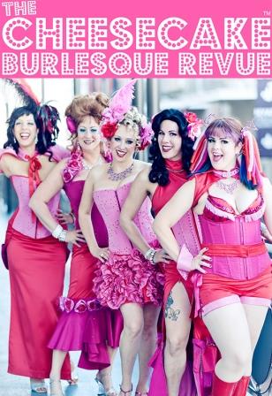 The Cheesecake burlesque Revue